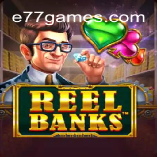 Exploring ReelBanks and Its Exciting Features at e77.com